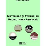 Materiale și texturi în proiectarea asistată