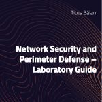 Network Security and Perimeter Defense – Laboratory Guide