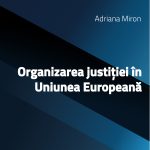 Organizarea justiției în Uniunea Europeană