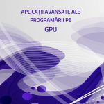 Aplicații avansate ale programării pe GPU