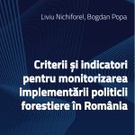 Criterii și indicatori pentru monitorizarea implementării politicii forestiere în România