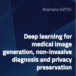 Deep learning for medical image generation, non-invasive diagnosis and privacy preservation