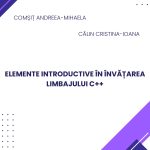 Elemente introductive în învățarea limbajului C++. Îndrumar de laborator