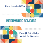 Informatică aplicată: exerciții, întrebări și lucrări de laborator