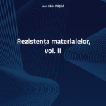 Rezistența materialelor, vol. II