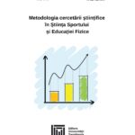 Metodologia cercetării științifice în știința sportului și educației fizice. Suport de curs universitar