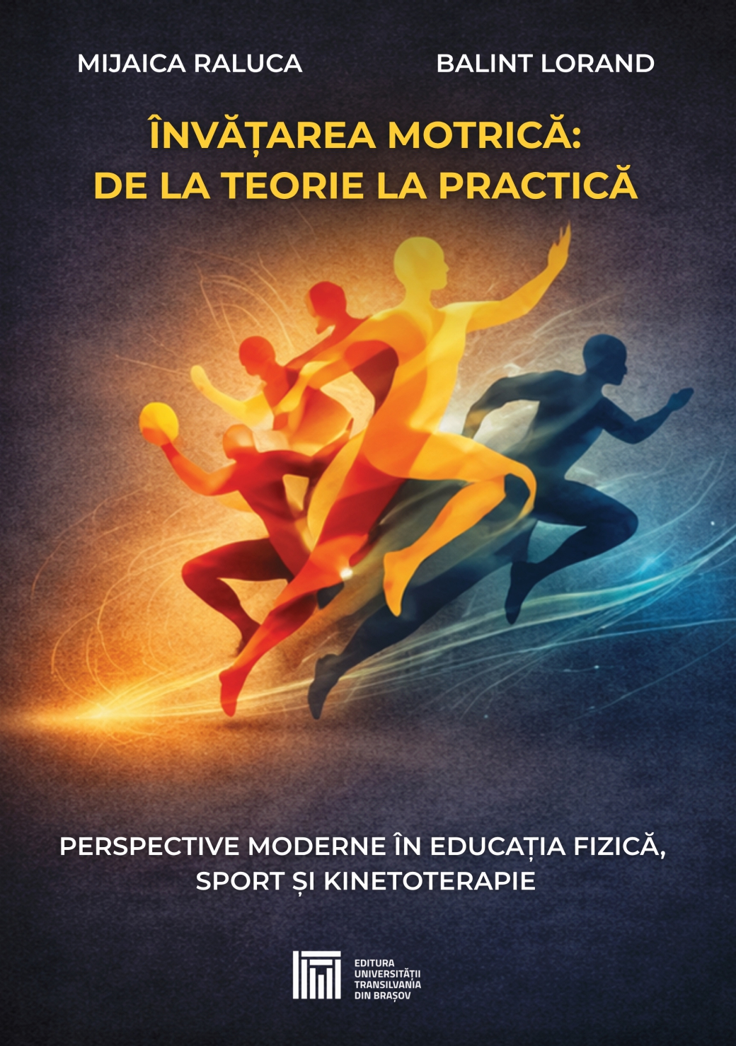 978-606-19-1843-0-cover Învățarea motrică: de la teorie la practică. Perspective moderne în educația fizică, sport și kinetoterapie - imagine 1